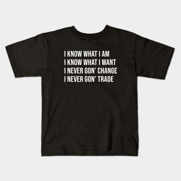 I know what i am i know what i want Kids T-Shirt by beaching